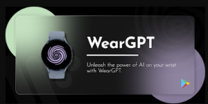 WearGPT brings ChatGPT to the wrists of Wear OS users 1